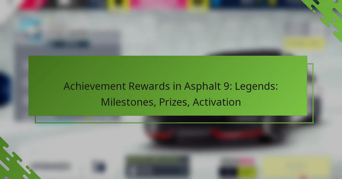 Achievement Rewards in Asphalt 9: Legends: Milestones, Prizes, Activation