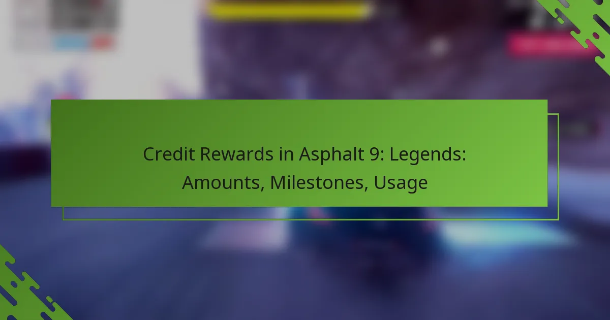 Credit Rewards in Asphalt 9: Legends: Amounts, Milestones, Usage