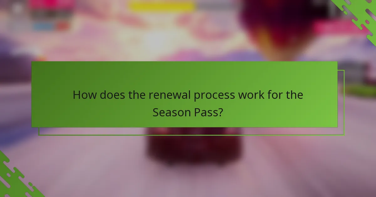 How does the renewal process work for the Season Pass?