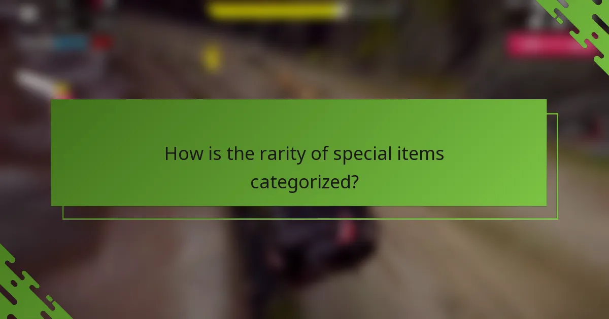 How is the rarity of special items categorized?