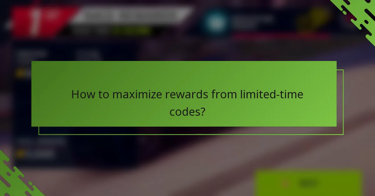 How to maximize rewards from limited-time codes?