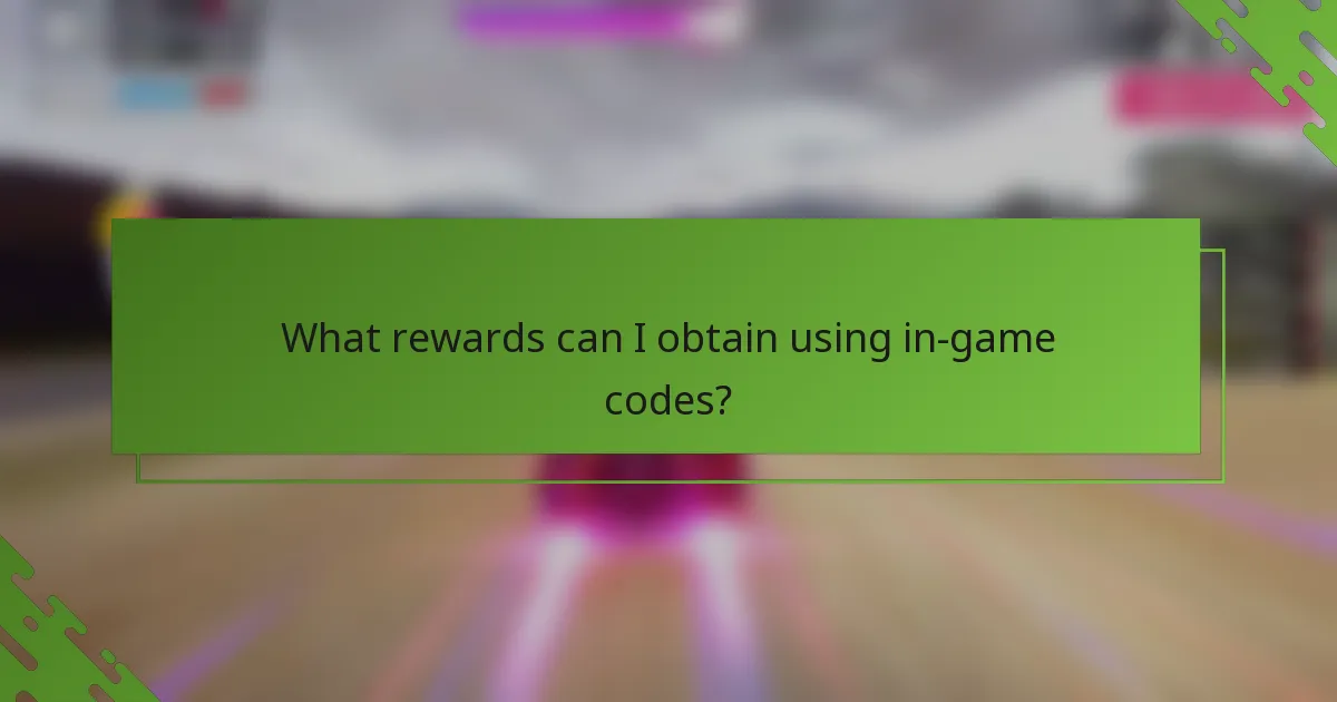 What rewards can I obtain using in-game codes?