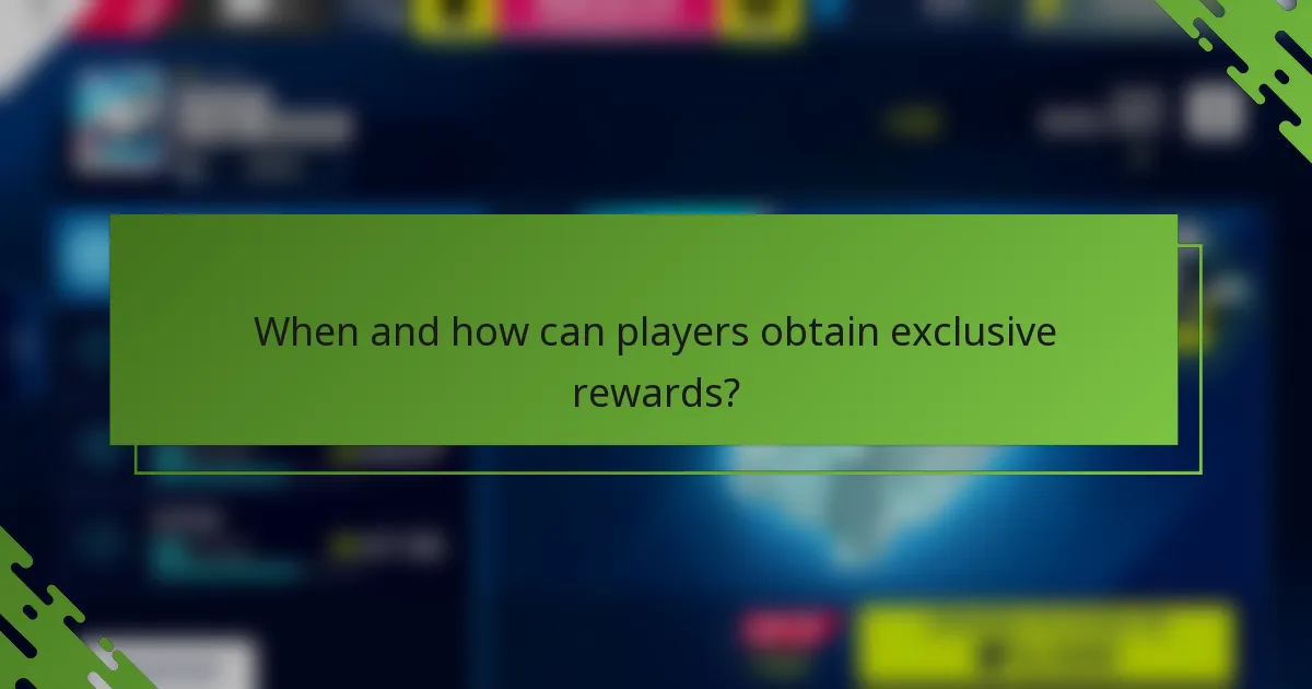 When and how can players obtain exclusive rewards?